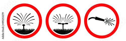 Warning, forbidden, no give water or garden sprinkler logo. Stop, do not Irrigation system for drip watering lawn, field, plant or grass symbol. No ban sprinkling with water sign or pictogram
