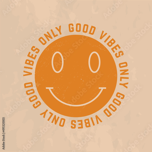 Only Good Vibes. 1970's Retro logo. Trendy hipster design. Vintage Good Vibes logo with smile icon. Vector Print for T-shirt, typography. photo