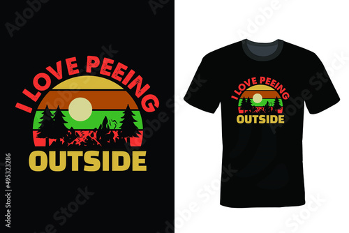 I love peeing outside, Hiking T-shirt design, typography, vintage