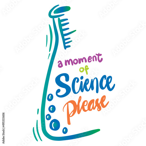 A moment of science please. Science quote.