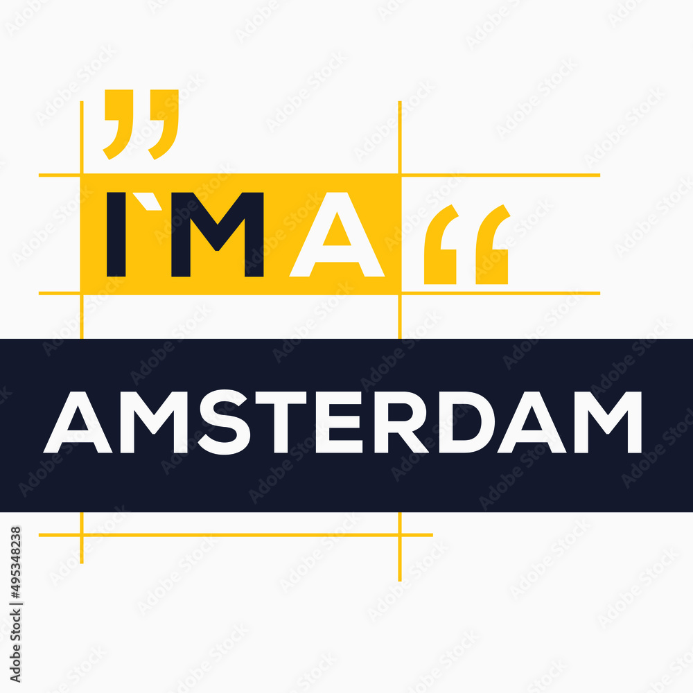 Obraz premium (I'm a Amsterdam) Lettering design, can be used on T-shirt, Mug, textiles, poster, cards, gifts and more, vector illustration.