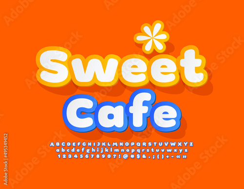 Vector bright sign Sweet Cafe with decorative Flower. Modern Alphabet Letters, Numbers and Symbols set. Creative Font