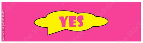 YES. Colorful typography text banner. Word yes design.