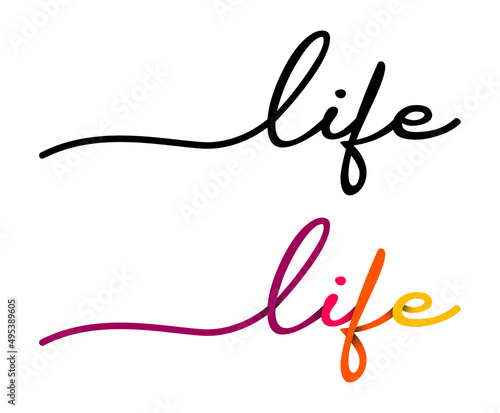 Life Handwriting Black & Colorful Lettering Calligraphy Banner. Greeting Card Vector Illustration.