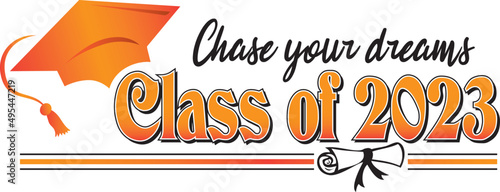 Orange Class of 2023 Chase your dreams  Banner