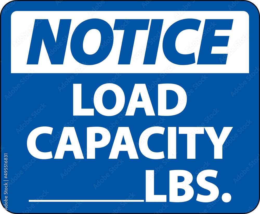 Notice Load Capacity Label Sign On White Background