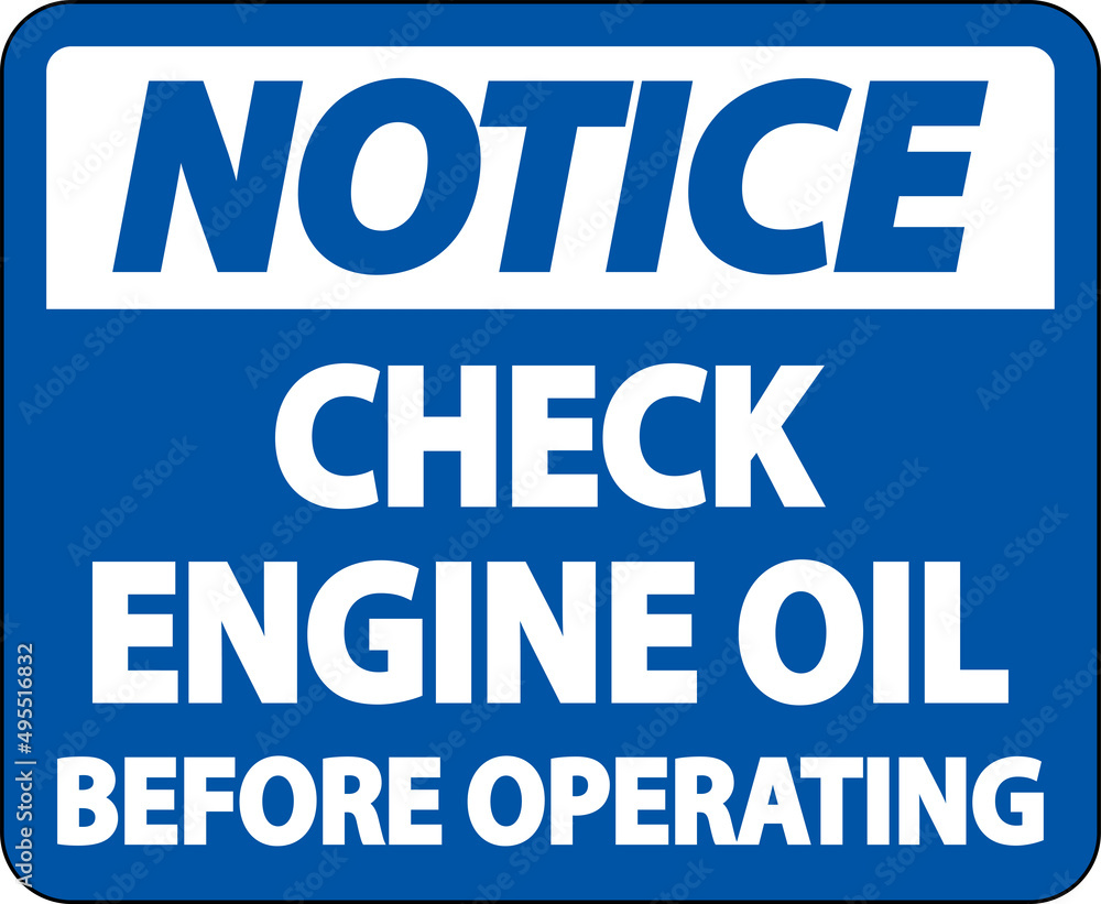 Notice Check Oil Before Operating Label Sign On White Background Notice Check Oil Before Operating Label Sign On White Background