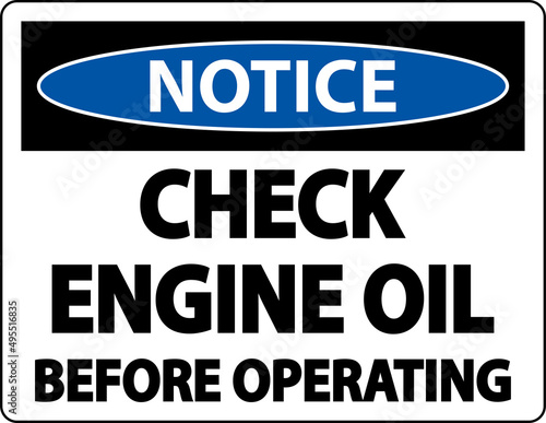 Notice Check Oil Before Operating Label Sign On White Background photo