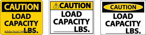 Caution Load Capacity Label Sign On White Background