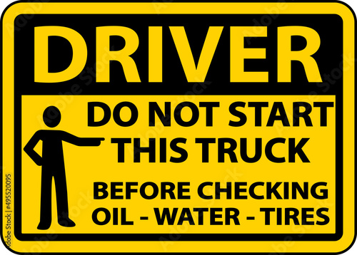 Do Not Start Truck Checklist Label Sign On White Background