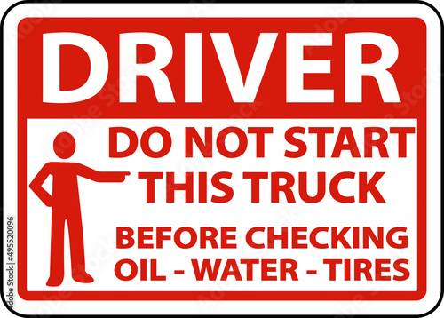 Do Not Start Truck Checklist Label Sign On White Background