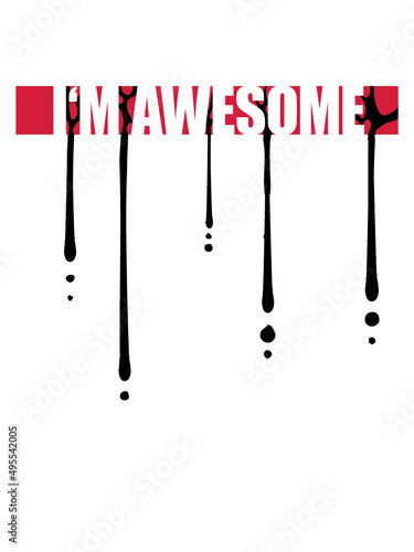 Im awesome Graffiti 