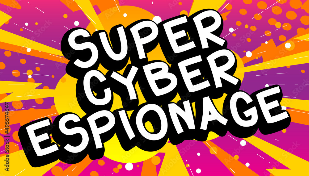 Super Cyber Espionage. Comic book word text on abstract comics background. Retro pop art style illustration. Super Cyber Espionage. Comic book word text on abstract comics background. Retro pop art style illustration.