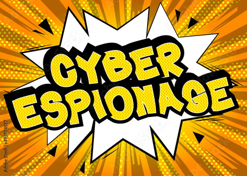 Cyber Espionage. Comic book word text on abstract comics background. Retro pop art style illustration.