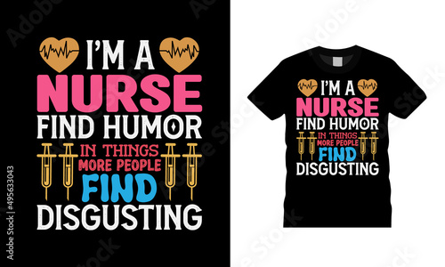 I'm A Nurse T shirt Design