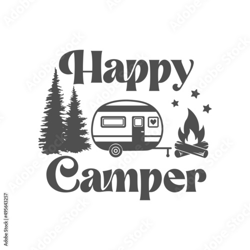 Happy Camper inspirational quote. Vector isolated on white background. Camping vector quotes. Illustration for prints on t-shirts and bags, posters, cards.