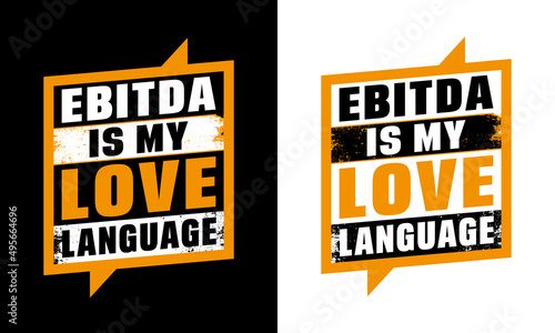 EBITDA is my love language Typography Design