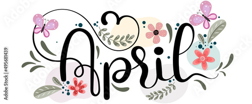 Hello APRIL. April month vector with flowers, butterflies and leaves. Illustration April