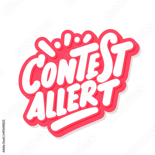 Contest allert. Handwritten vector lettering banner.