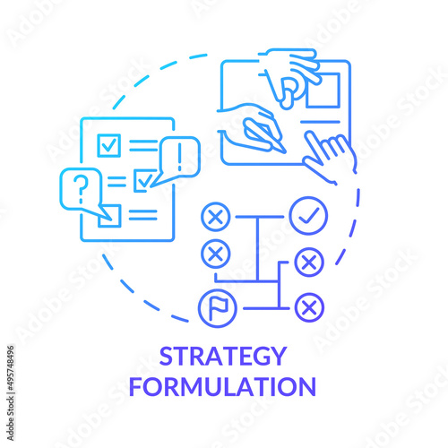 Strategy formulation blue gradient concept icon. Plan implementation. Social planning stage abstract idea thin line illustration. Isolated outline drawing. Myriad Pro-Bold fonts used