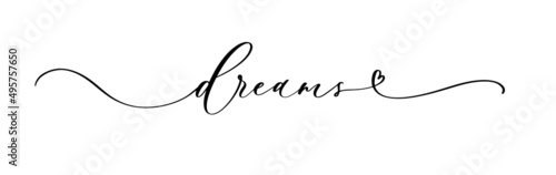 Dreams brush calligraphy inscription vector banner.