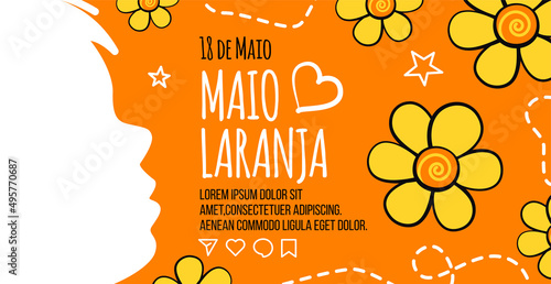 May 18 is National Day Against Sexual Abuse and Exploitation of Children in Brazil. Banner for Maio laranja with child silhouette and flowers