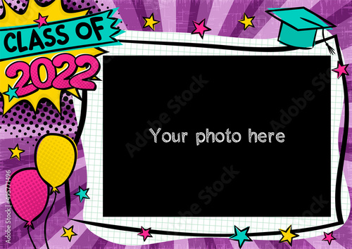 Graduation photo frame in pop art style for 2022. Bright page for class photos. Template for the design of frames for graduates, photographs, posters, cards, stickers. Vector illustration.