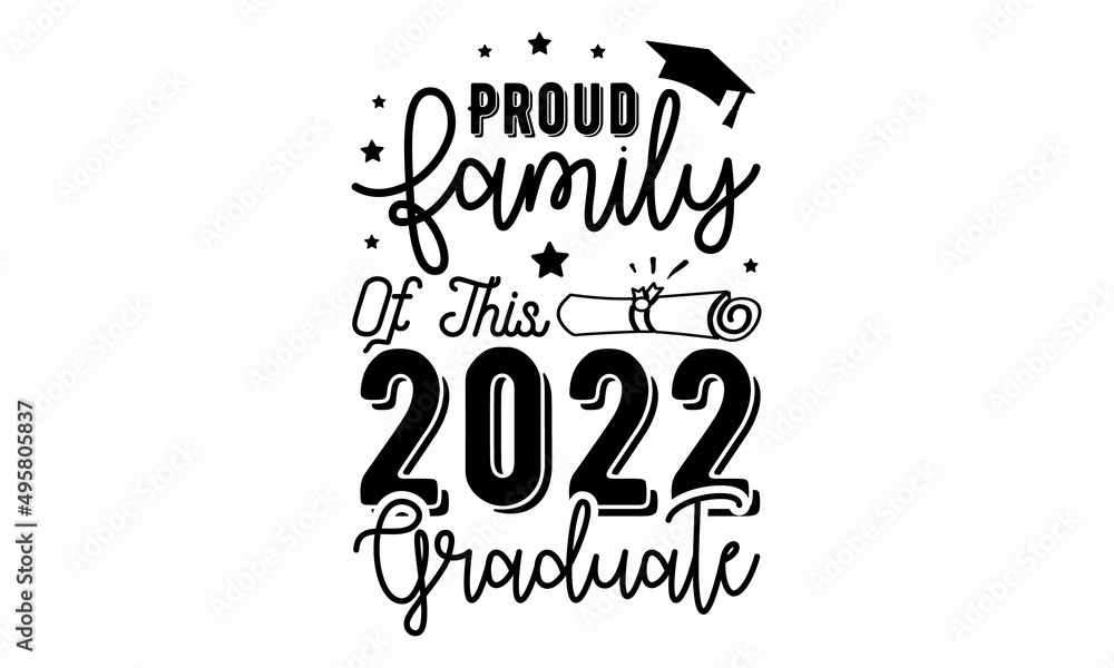 Proud Family Of  This  2022 Graduate SVG Craft Design.