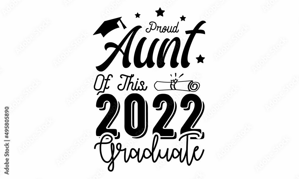 Proud Aunt Of  This  2022 Graduate SVG Craft Design.
