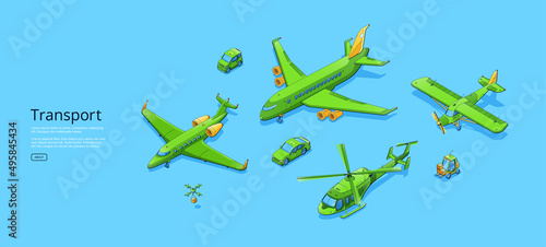Transport poster with airplanes, helicopter, cars, delivery drones with boxes, and forklift. Vector banner with isometric illustration of plane, private jet, copter, mini auto and unmanned robots