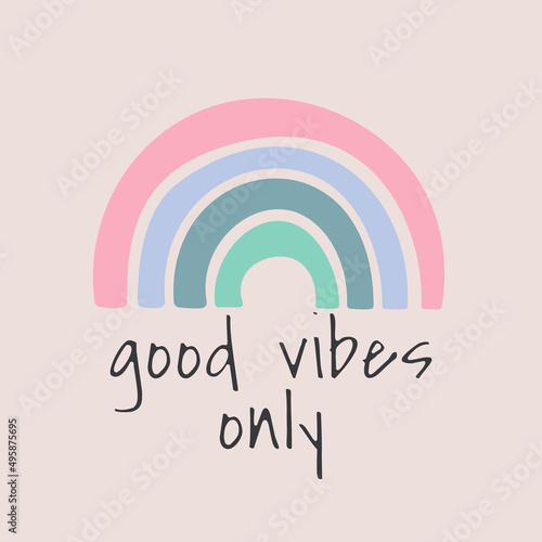 Hand drawing Rainbow and lettering Good vibes only