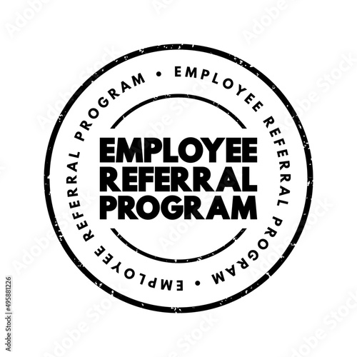 Employee Referral Program - recruiting strategy in which employers encourage current employees, text concept stamp