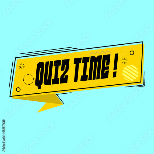 advertising badge with text quiz time. Yellow background is used for banner, poster design