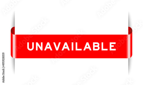 Red color inserted label banner with word unavailable on white background