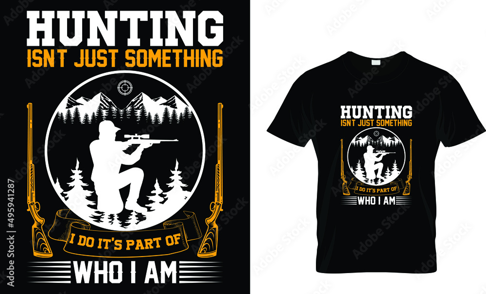 Hunting isn't just something i do it's... t shirt