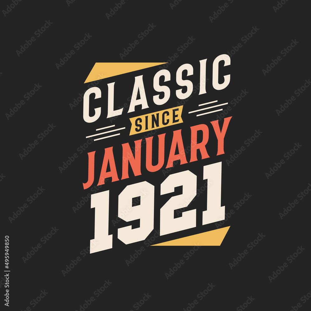 Classic Since January 1921. Born in January 1921 Retro Vintage Birthday
