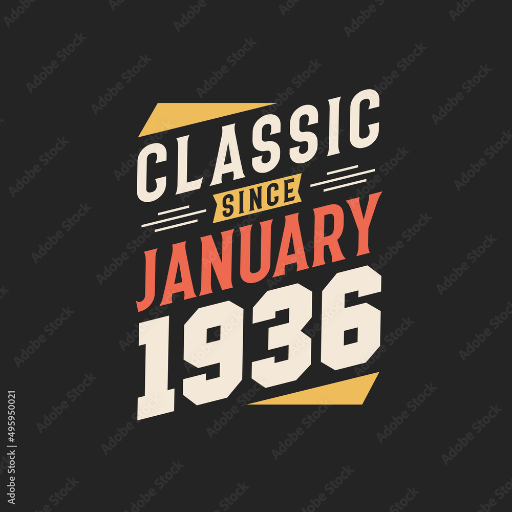 Classic Since January 1936. Born in January 1936 Retro Vintage Birthday