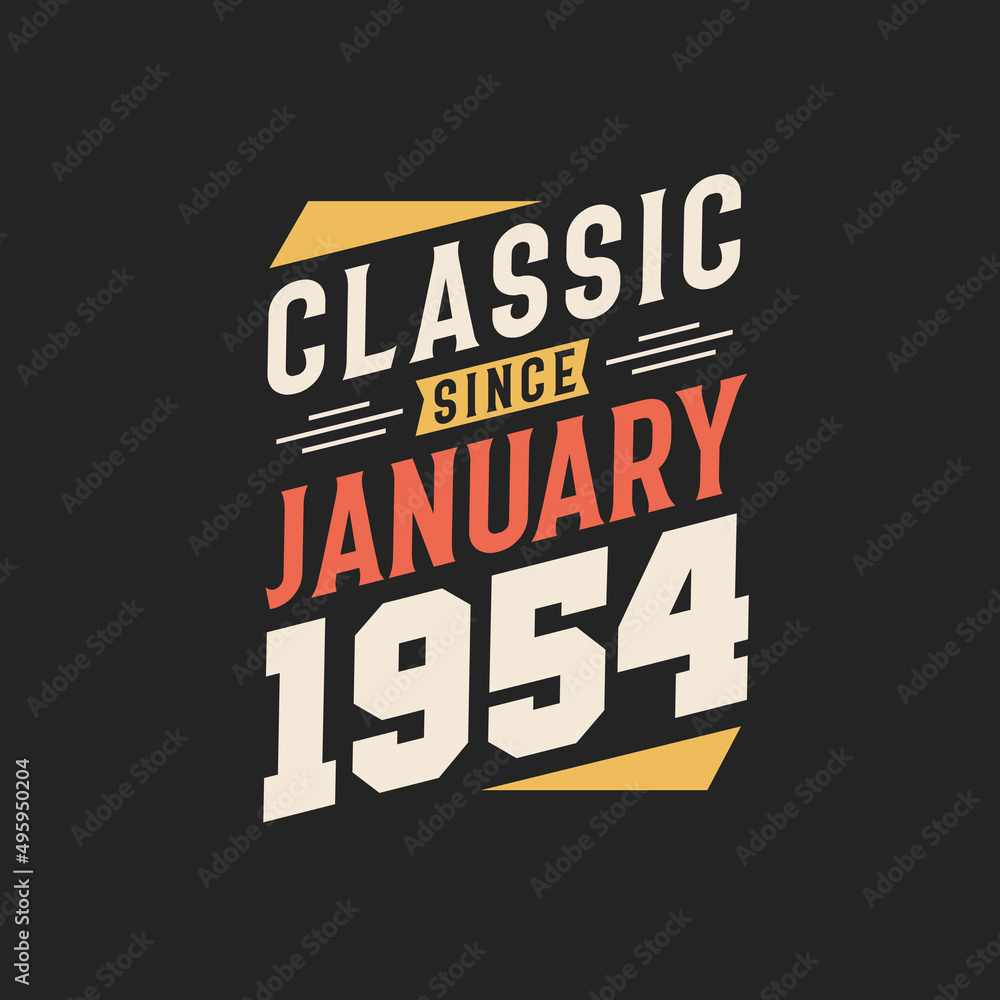 Classic Since January 1954. Born in January 1954 Retro Vintage Birthday