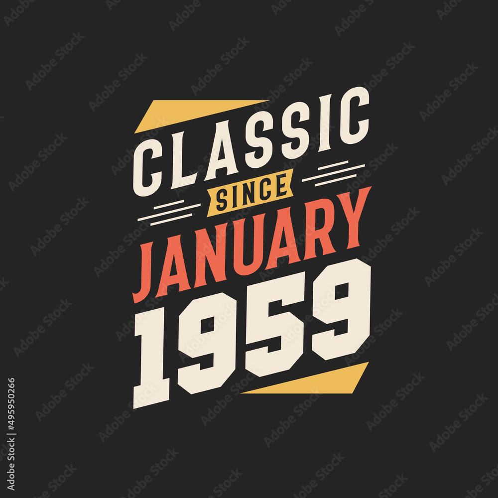 Classic Since January 1959. Born in January 1959 Retro Vintage Birthday