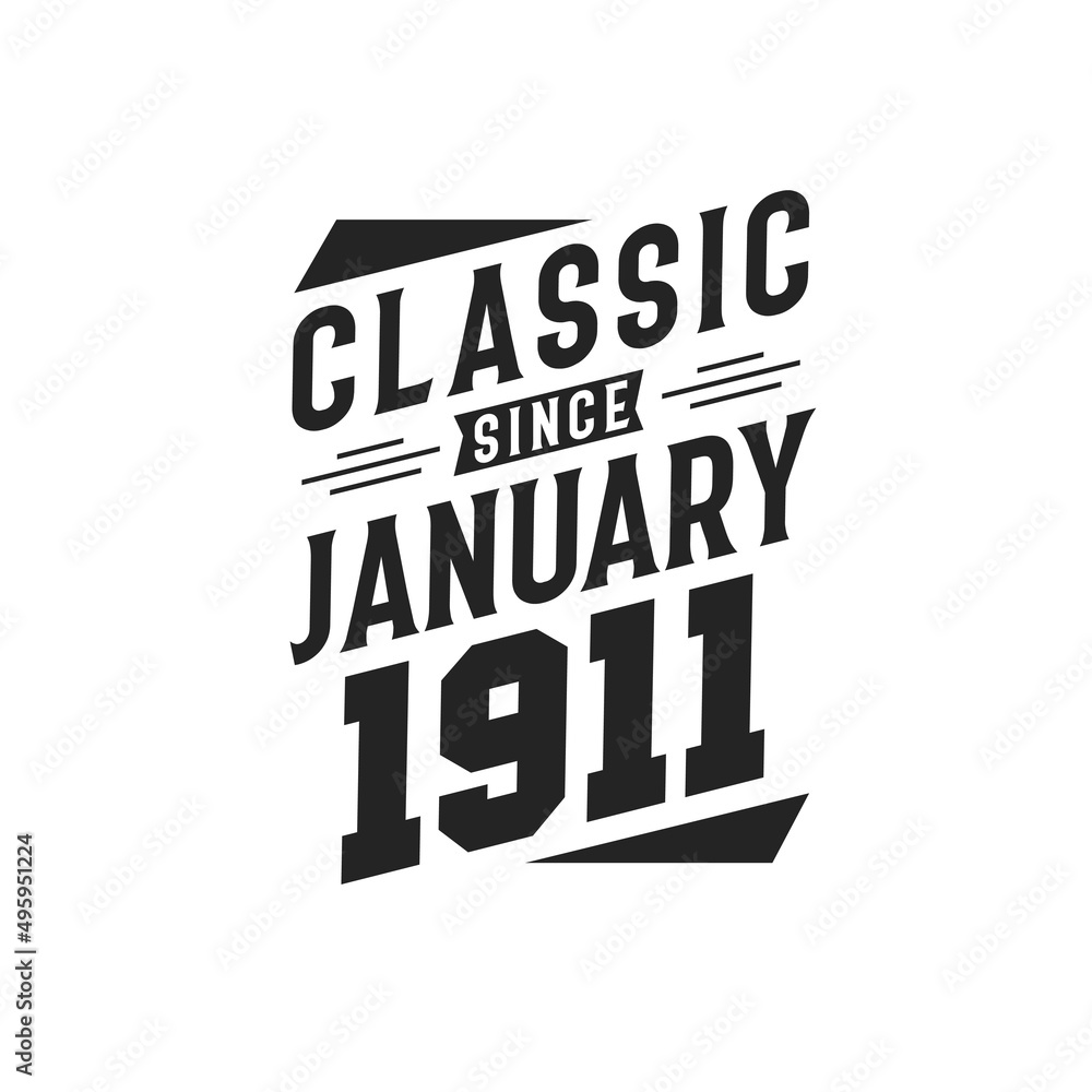 Born in January 1911 Retro Vintage Birthday, Classic Since January 1911