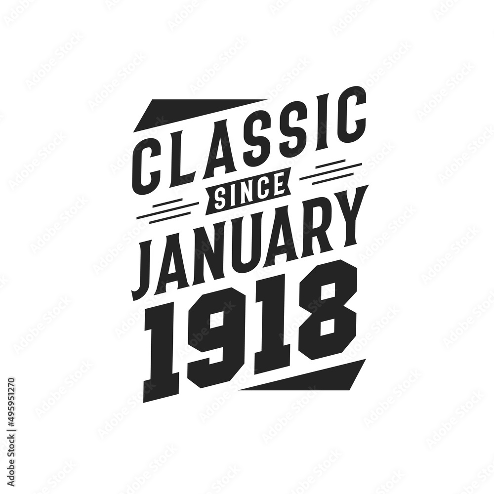 Born in January 1918 Retro Vintage Birthday, Classic Since January 1918