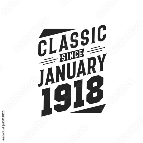 Born in January 1918 Retro Vintage Birthday, Classic Since January 1918