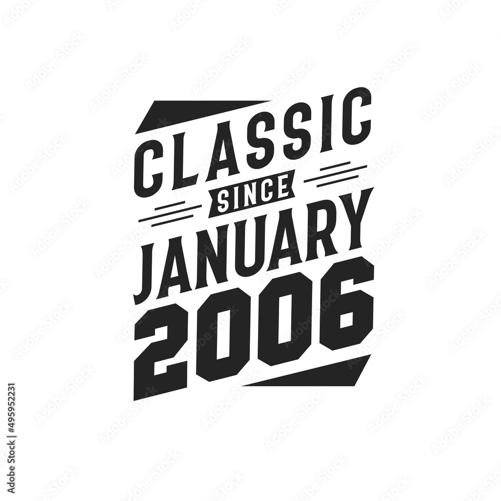 Born in January 2006 Retro Vintage Birthday, Classic Since January 2006