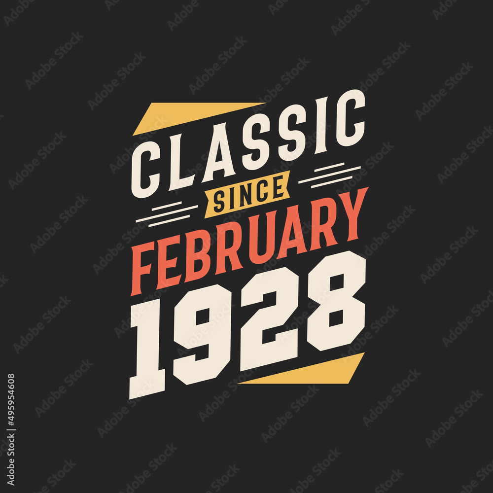 Classic Since February 1928. Born in February 1928 Retro Vintage Birthday