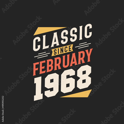 Classic Since February 1968. Born in February 1968 Retro Vintage Birthday