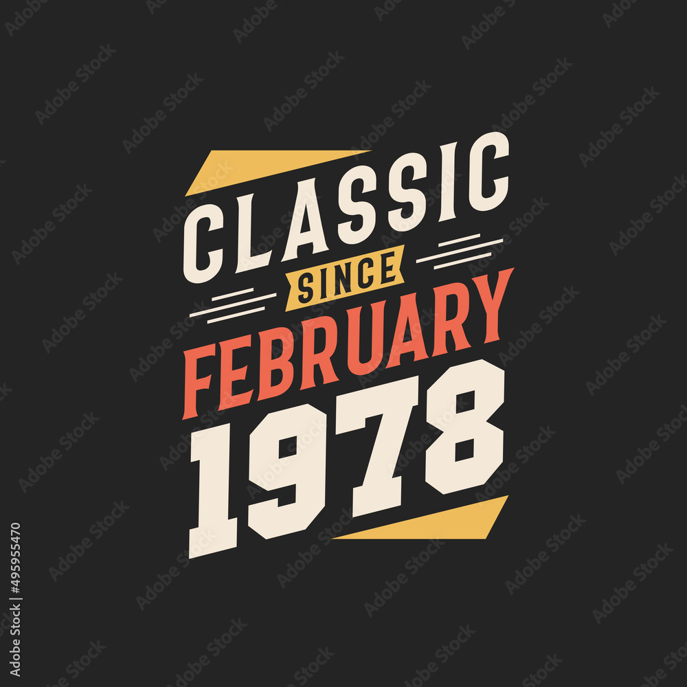 Classic Since February 1978. Born in February 1978 Retro Vintage Birthday