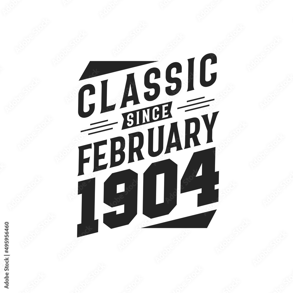Obraz premium Born in February 1904 Retro Vintage Birthday, Classic Since February 1904