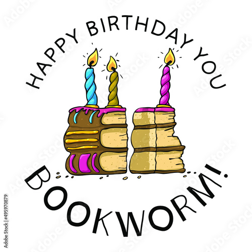 Happy birthday bookworm greeting card with birthday cake 