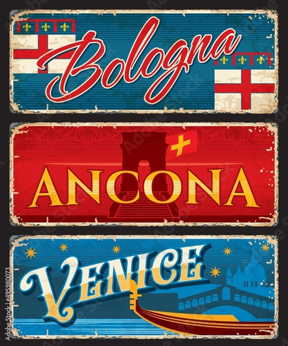 Bologna, Ancona and Venice italian travel stickers and plates. Italy cities tin signs, European country journey locations vector postcards or banners with flags, architecture landmarks and gondola #495980073
