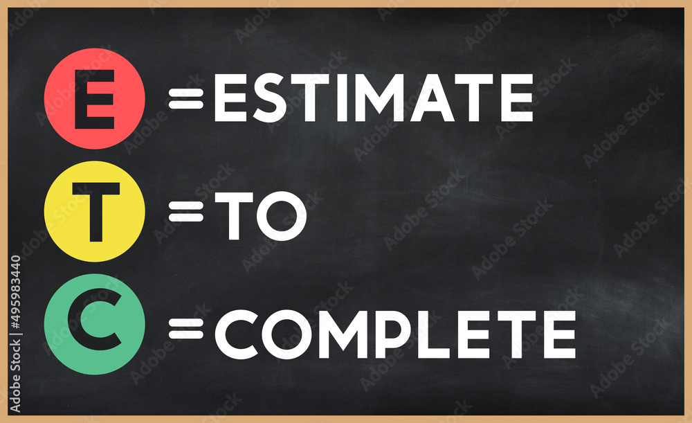 Estimate to complete - ETC acronym written on chalkboard, business acronyms. Estimate to complete - ETC acronym written on chalkboard, business acronyms.